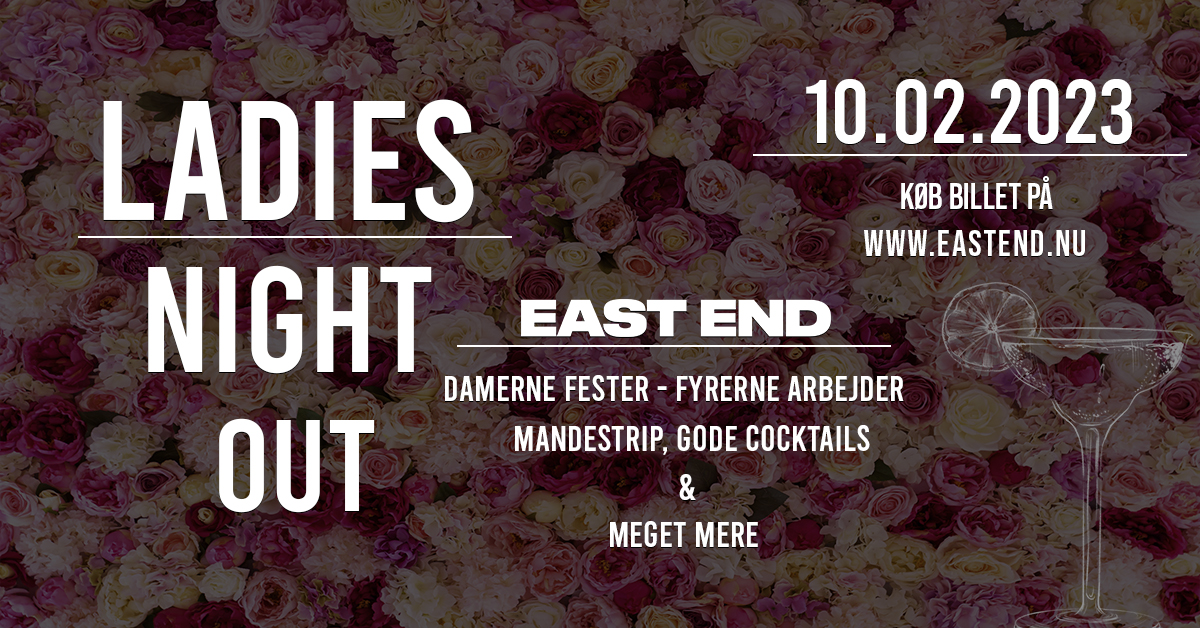 LADIES NIGHT OUT // EAST END